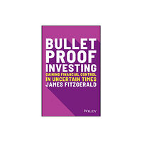 John Wiley & Sons Australia Ltd Bulletproof Investing (häftad, eng)