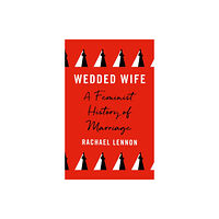 Quarto Publishing Plc Wedded Wife (inbunden, eng)