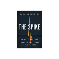 Princeton University Press The Spike (inbunden, eng)