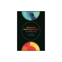 Princeton University Press Stochastic Thermodynamics (inbunden, eng)