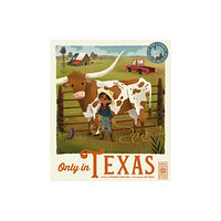 Quarto Publishing Plc Only in Texas (inbunden, eng)