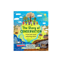 Quarto Publishing Plc The Story of Conservation (inbunden, eng)