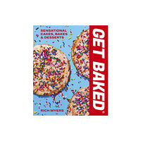 Quarto Publishing Plc GET BAKED (inbunden, eng)