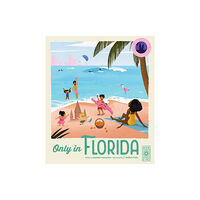 Quarto Publishing Plc Only in Florida (inbunden, eng)