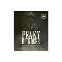 Quarto Publishing Plc Peaky Blinders: The Official Visual Companion (inbunden, eng)