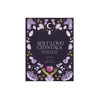 Quarto Publishing Plc Self-Love Crystals (inbunden, eng)