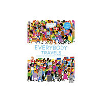 Quarto Publishing Plc Everybody Travels (inbunden, eng)