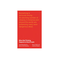 Princeton University Press When Bad Thinking Happens to Good People (inbunden, eng)