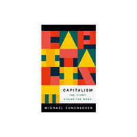 Princeton University Press Capitalism (inbunden, eng)