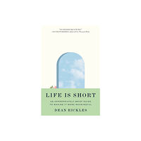 Princeton University Press Life Is Short (inbunden, eng)