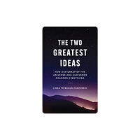 Princeton University Press The Two Greatest Ideas (häftad, eng)