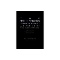 British Library Publishing The Whisperers and Other Stories (inbunden, eng)