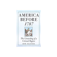 Princeton University Press America before 1787 (inbunden, eng)