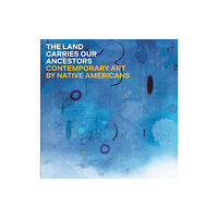 Princeton University Press The Land Carries Our Ancestors (inbunden, eng)