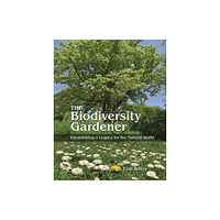 Princeton University Press The Biodiversity Gardener (inbunden, eng)