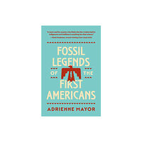 Princeton University Press Fossil Legends of the First Americans (häftad, eng)
