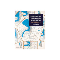 British Library Publishing A History of the Second World War in 100 Maps (häftad, eng)