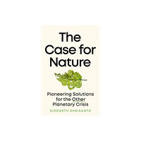 Duckworth Books The Case for Nature (inbunden, eng)