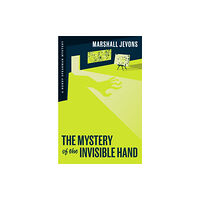 Princeton University Press The Mystery of the Invisible Hand (häftad, eng)