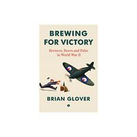 James Clarke & Co Ltd Brewing for Victory (häftad, eng)