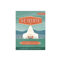 Harvest House Publishers,U.S. We Believe (bok, board book, eng)