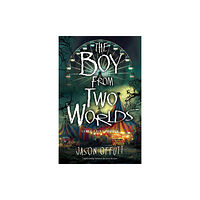 CamCat Publishing, LLC The Boy From Two Worlds (häftad, eng)