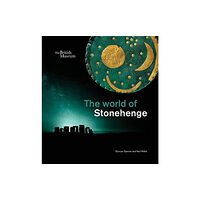 British museum press The world of Stonehenge (inbunden, eng)