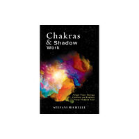 Llewellyn Publications,U.S. Chakras & Shadow Work (häftad, eng)