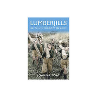 The History Press Ltd Lumberjills (häftad, eng)