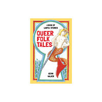 The History Press Ltd Queer Folk Tales (inbunden, eng)