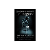 The History Press Ltd The South Shields Poltergeist (häftad, eng)