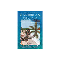 The History Press Ltd Caribbean Folk Tales (inbunden, eng)