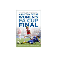 The History Press Ltd A History of the Women's FA Cup Final (häftad, eng)