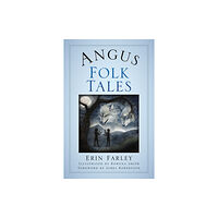 The History Press Ltd Angus Folk Tales (häftad, eng)