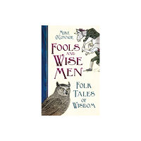 The History Press Ltd Fools and Wise Men (inbunden, eng)