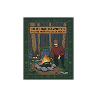 DK Old Time Hawkey's Recipes from the Cedar Swamp (inbunden, eng)