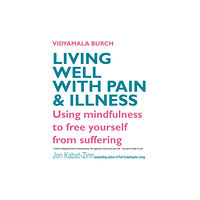 Little, Brown Book Group Living Well With Pain And Illness (häftad, eng)