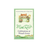 Orion Publishing Co Celebrations at Thrush Green (häftad, eng)