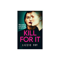 Little, Brown Book Group Kill For It (häftad, eng)