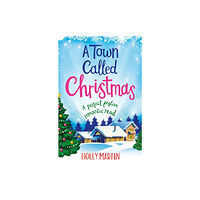 Little, Brown Book Group A Town Called Christmas (häftad, eng)