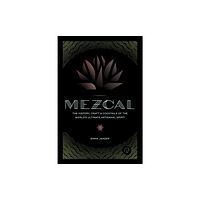 Quarto Publishing Group USA Inc Mezcal (inbunden, eng)