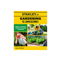 Cool Springs Press Stanley Jr. Gardening is Awesome! (häftad, eng)