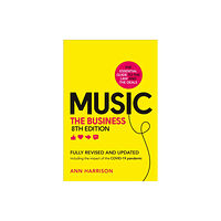 Ebury Publishing Music: The Business (8th edition) (inbunden, eng)