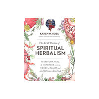 Quarto Publishing Group USA Inc Art & Practice of Spiritual Herbalism (häftad, eng)