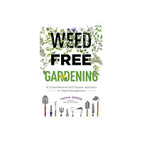 Quarto Publishing Group USA Inc Weed-Free Gardening (häftad, eng)