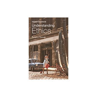 Edinburgh university press Understanding Ethics (häftad, eng)