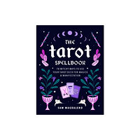 Quarto Publishing Group USA Inc The Tarot Spellbook (inbunden, eng)