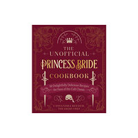 Quarto Publishing Group USA Inc The Unofficial Princess Bride Cookbook (inbunden, eng)