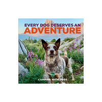 Quarto Publishing Group USA Inc Every Dog Deserves an Adventure (inbunden, eng)