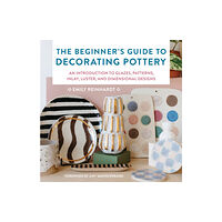 Quarto Publishing Group USA Inc The Beginner's Guide to Decorating Pottery (häftad, eng)